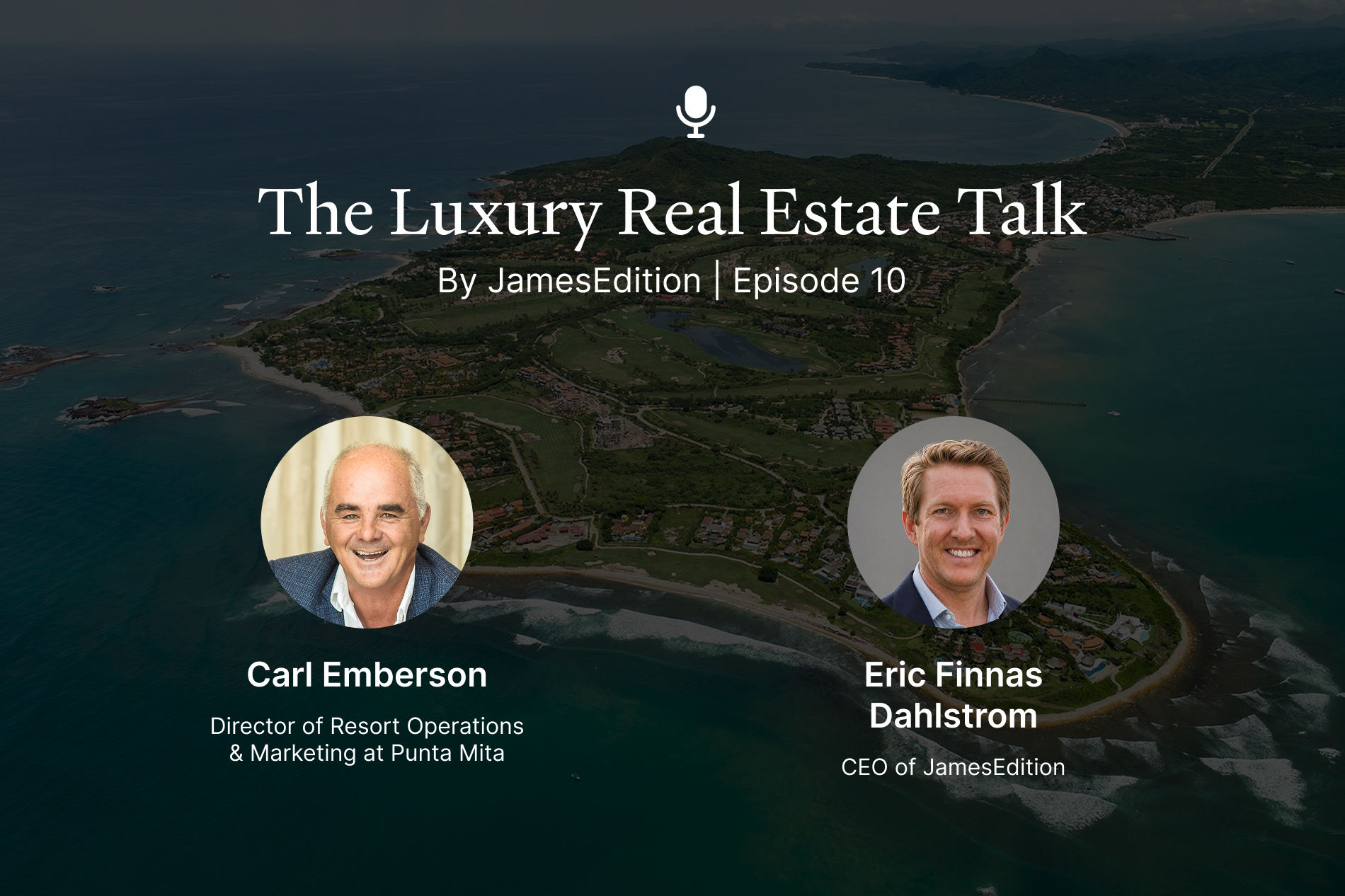 JamesEdition Podcast: Punta Mita’s Rise as a Luxury Real Estate Hub in Latin America