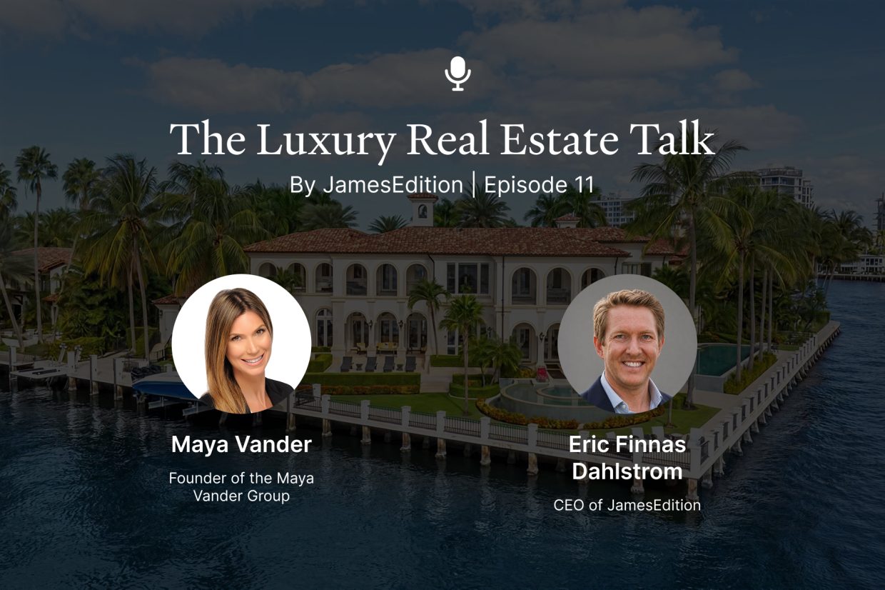 JamesEdition Podcast: Breaking Into Luxury Real Estate — Maya Vander on Personal Brand and the Miami Market